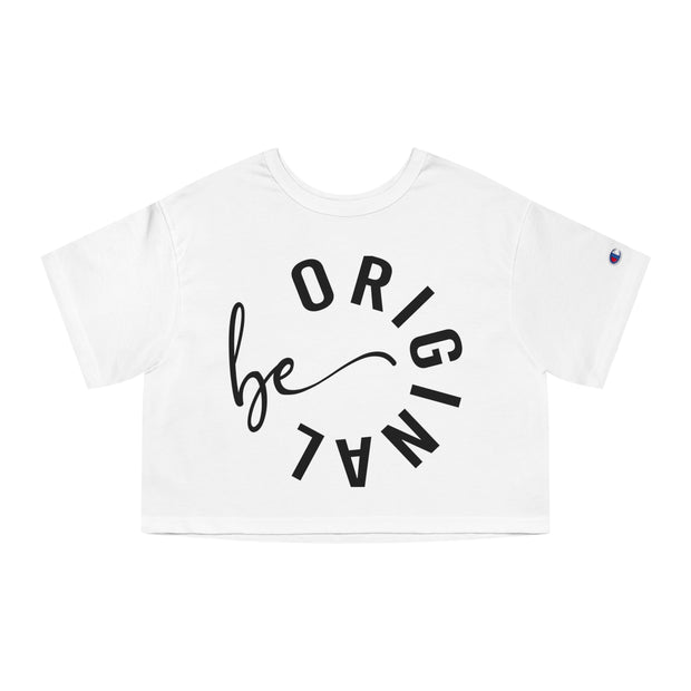 Be Original Cropped T-Shirt