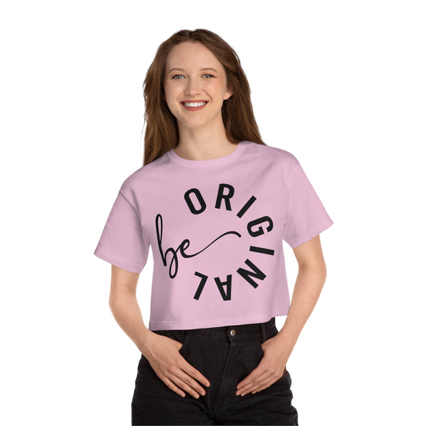 Be Original Cropped T-Shirt