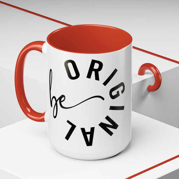 Be Original Accent Coffee Mug (11, 15oz)