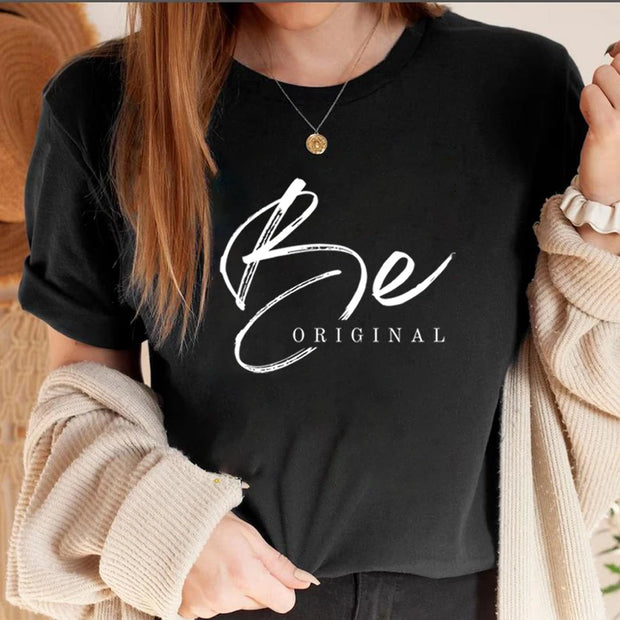 Be Original T Shirt