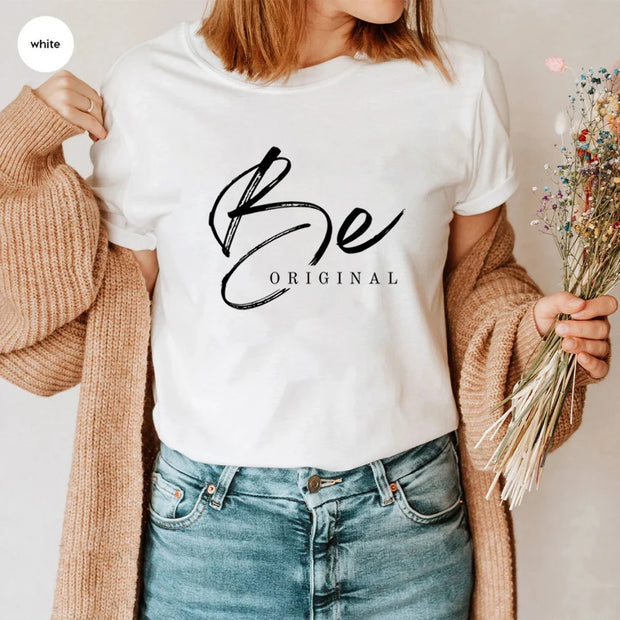 Be Original T Shirt