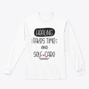 Healing Takes Time And Self-Care Quote Sweatshirt