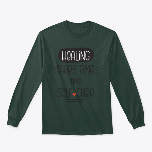 Healing Takes Time And Self-Care Quote Sweatshirt