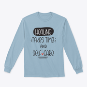 Healing Takes Time And Self-Care Quote Sweatshirt