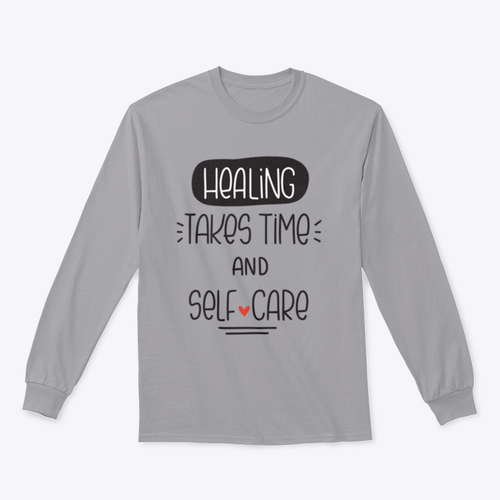 Healing Takes Time And Self-Care Quote Sweatshirt