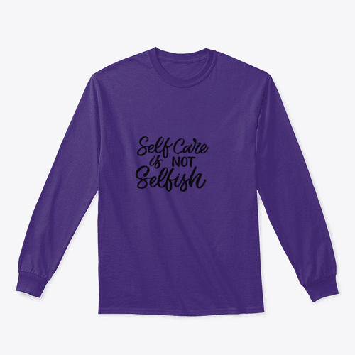 Self Care Is Not Selfish Sweatshirt - Self Care Sunday