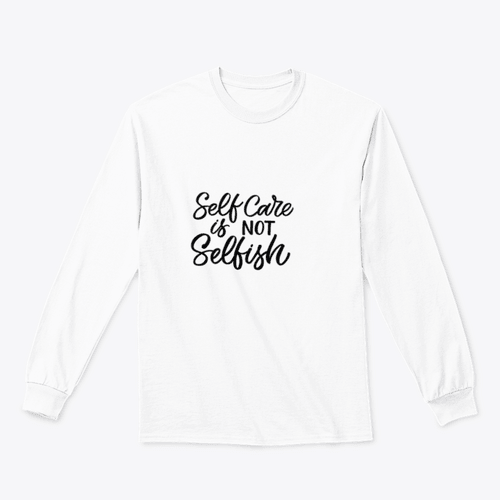 Self Care Is Not Selfish Sweatshirt - Self Care Sunday