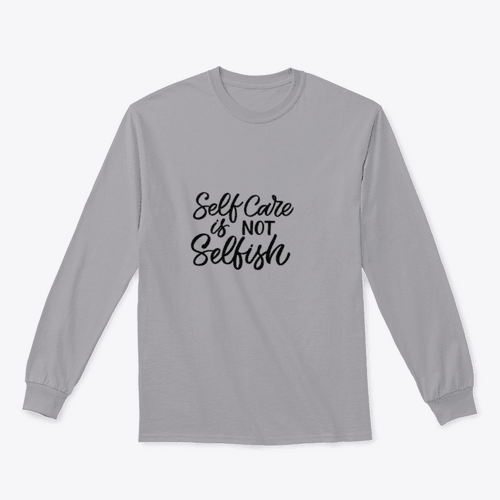 Self Care Is Not Selfish Sweatshirt - Self Care Sunday