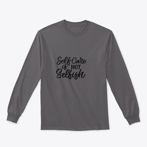 Self Care Is Not Selfish Sweatshirt - Self Care Sunday